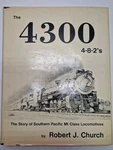 4300 4-8-2 Southern Pacific Mt Class Locomotives By Robert J. Church 1980. Fixed Price $29.99.