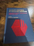 Quality Control Nuclear Medicine (1977) - Buck A. Rhodes Hardcover Vintage. Fixed Price $31.99.